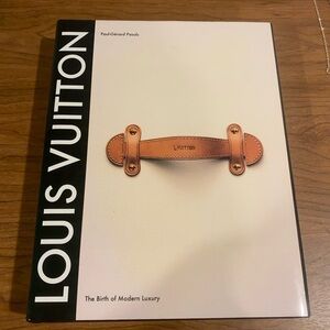 Louis Vuitton: The Birth of Modern Luxury Coffee Table Book Hardcover